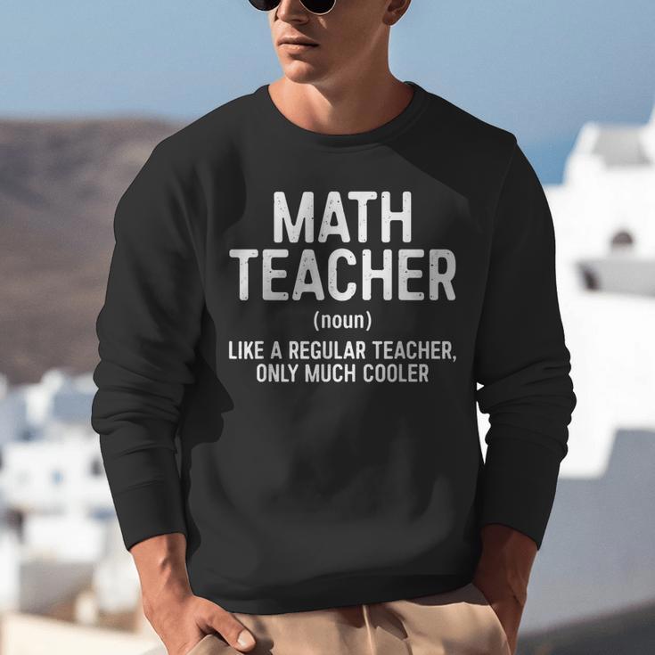 Math Teacher Definition Shirt Men Women Teacher Unisex Sweatshirt, funny gift Math Teacher Definition Shirt Men Women Teacher Unisex Sweatshirt, funny gift