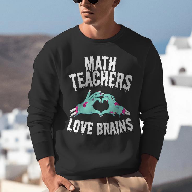 Math Teachers Love Brains Halloween Zombie Men Women T-Shirt Unisex Sweatshirt, funny gift Math Teachers Love Brains Halloween Zombie Men Women T-Shirt Unisex Sweatshirt, funny gift