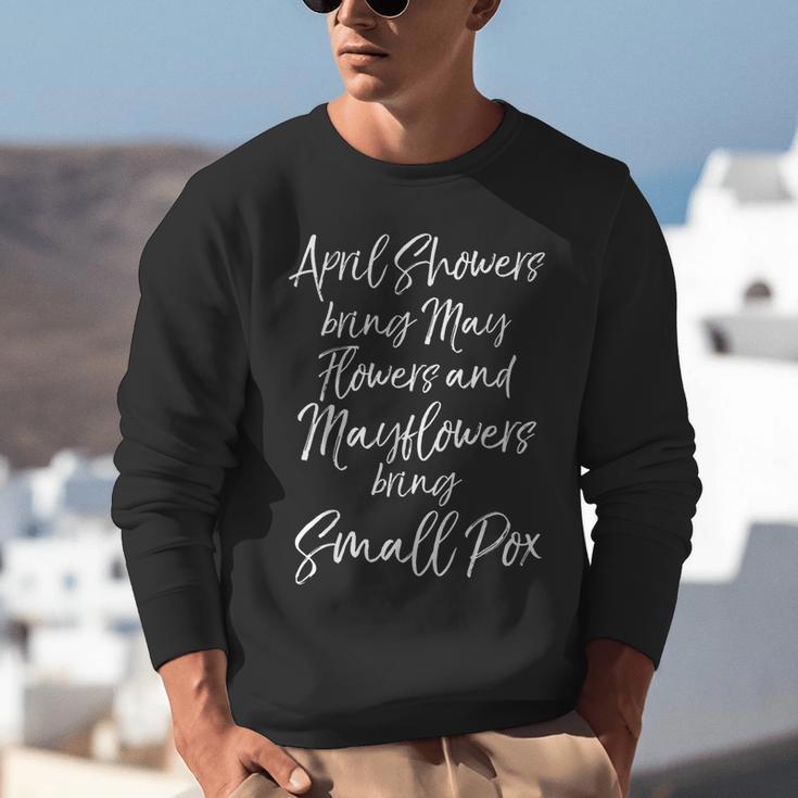 Mayflower Quote Joke For History Teachers History Meme For Men Women Girls Kids Unisex Sweatshirt, History Teacher Sweatshirts, funny gift