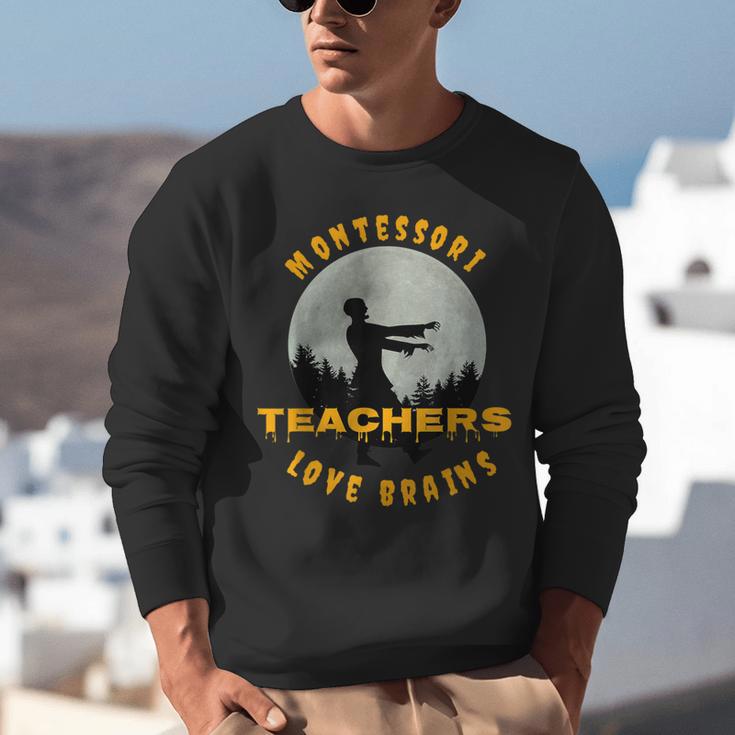Montessori Teachers Love Brains Halloween Novelty Men Women Unisex Sweatshirt, funny gift