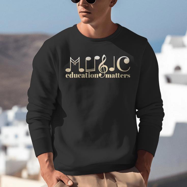 Music Teacher Life Musician Quote Music Education Matters Unisex Sweatshirt, funny gift Music Teacher Life Musician Quote Music Education Matters Unisex Sweatshirt, funny gift