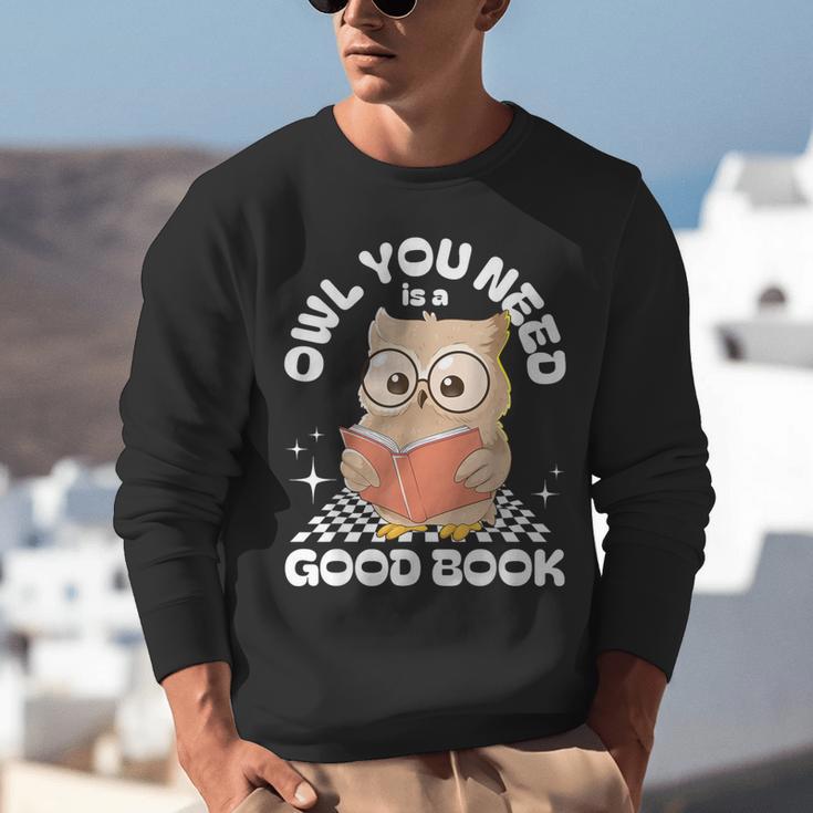 Owl You Need Is A Good Book Teacher Librarian Reading Unisex Sweatshirt, funny gift
