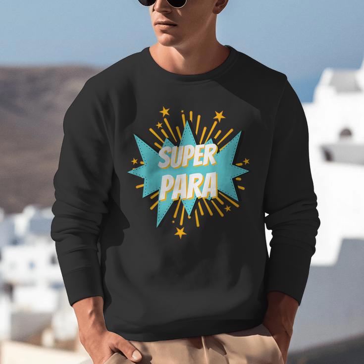 Para Shirt Super Para Paraprofessional Teacher Unisex Sweatshirt, Super Teacher Sweatshirts, funny gift Para Shirt Super Para Paraprofessional Teacher Unisex Sweatshirt, Super Teacher Sweatshirts, funny gift