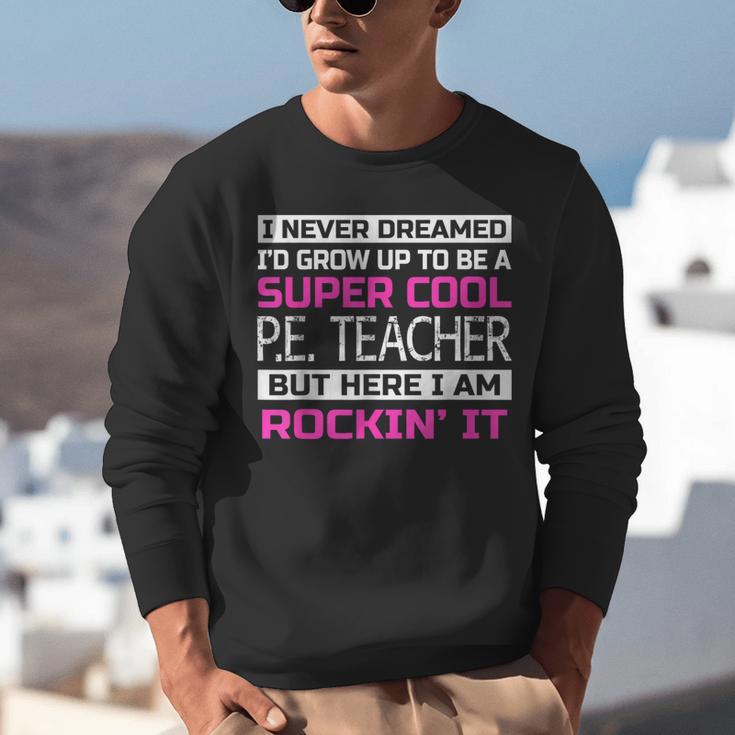 PE Teacher Shirt Physical Education Teacher Unisex Sweatshirt, Pe Teacher Sweatshirts, funny gift PE Teacher Shirt Physical Education Teacher Unisex Sweatshirt, Pe Teacher Sweatshirts, funny gift