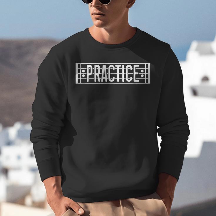 Practice Repeat Music Teacher Band Director Unisex Sweatshirt, funny gift