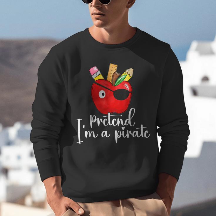 Pretend I'm A Pirate Teacher Apple Talk Like A Pirate Day Men Women Kids Unisex Sweatshirt, funny gift