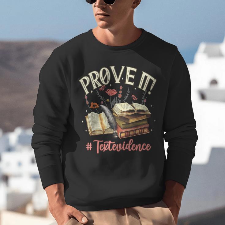 Prove It Reading Teacher Text Evidence Book Lover Student Unisex Sweatshirt, funny gift