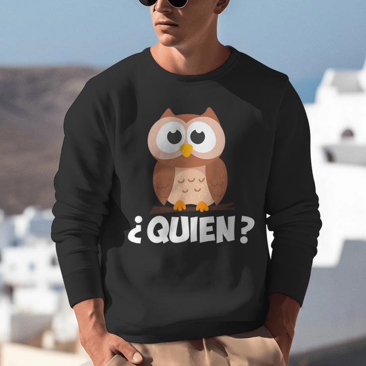 Quien Who Owl Spanish Teacher Unisex Sweatshirt, funny gift