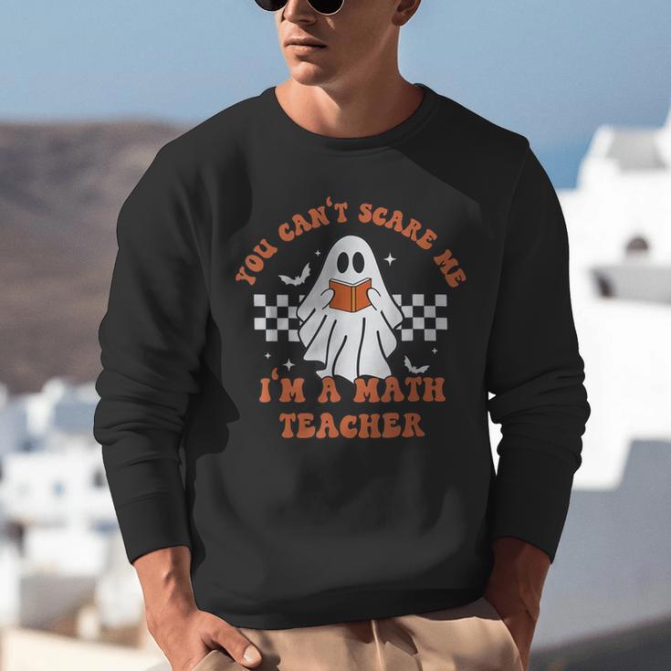 Retro You Can't Scare Me I'm A Math Teacher Cute Ghost Women Unisex Sweatshirt, funny gift