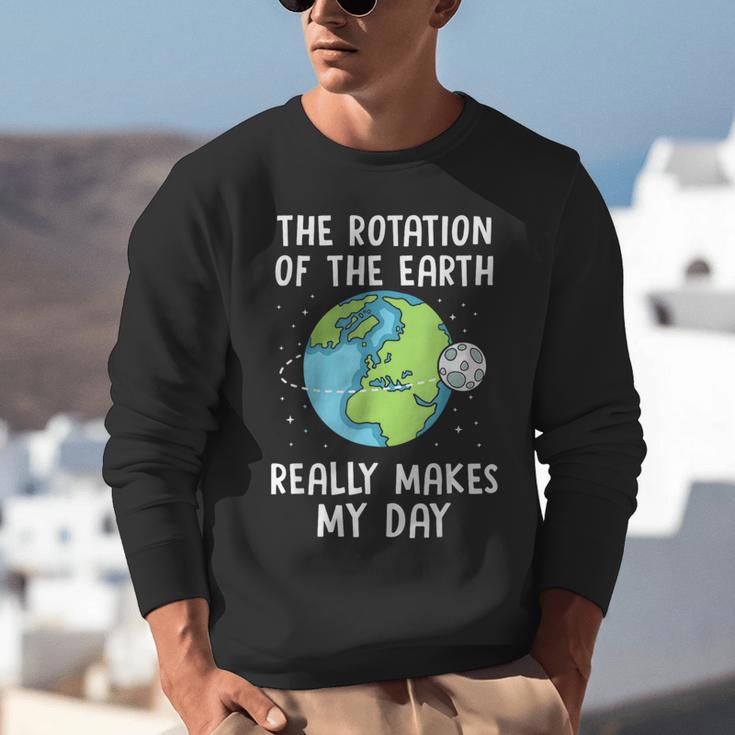 Rotation Of The Earth Makes My Day Science Teacher Earth Day Unisex Sweatshirt, Science Teacher Sweatshirts, funny gift