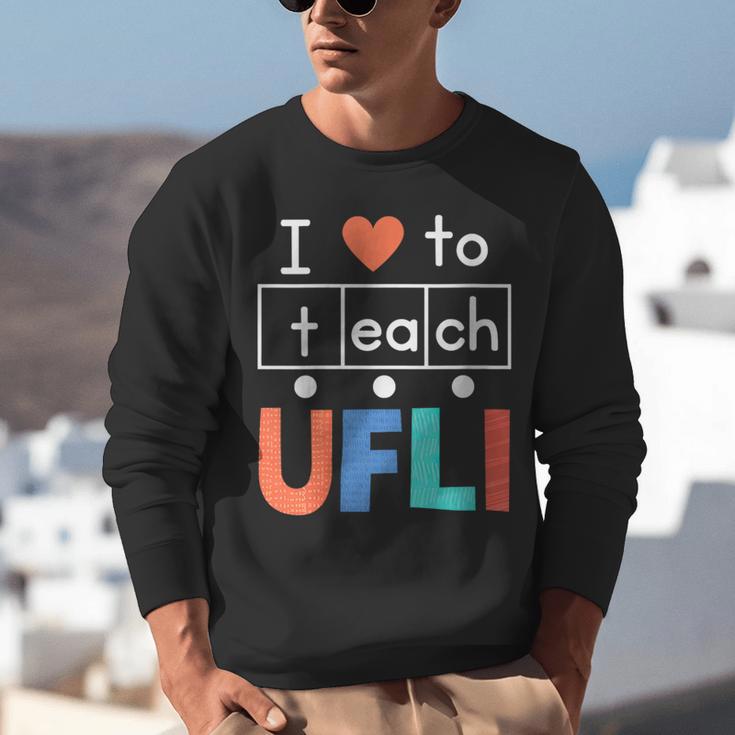 Science Of Reading I Love To Teach UFLI Teacher Literacy Unisex Sweatshirt, Science Teacher Sweatshirts, funny gift