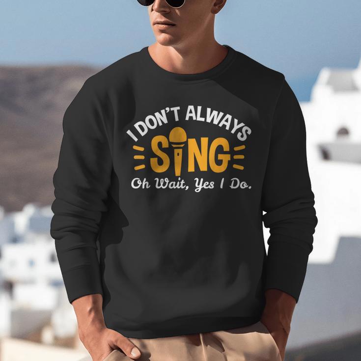 Singer Musician Music Musical Teacher Singing Unisex Sweatshirt, funny gift