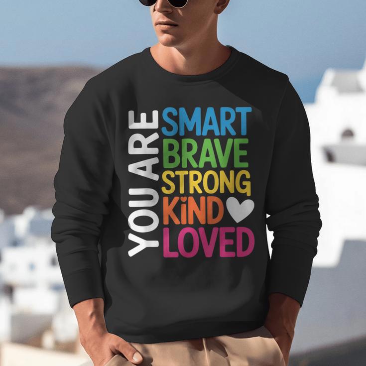 You Are SMART BRAVE STRONG KIND LOVED MOTIVATION TEACHER KID Unisex Sweatshirt, funny gift You Are SMART BRAVE STRONG KIND LOVED MOTIVATION TEACHER KID Unisex Sweatshirt, funny gift