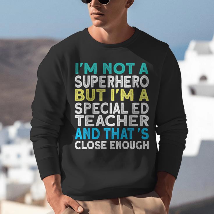 Superhero & Special Education Teacher Men Women Unisex Sweatshirt, funny gift