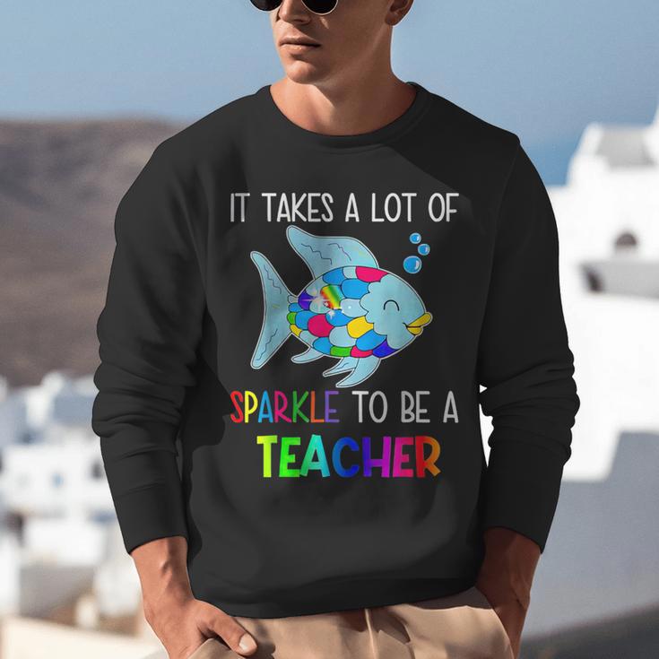 It Takes A Lot Of Sparkle To Be A Teacher Rainbow Fish For Men Women Unisex Sweatshirt, funny gift