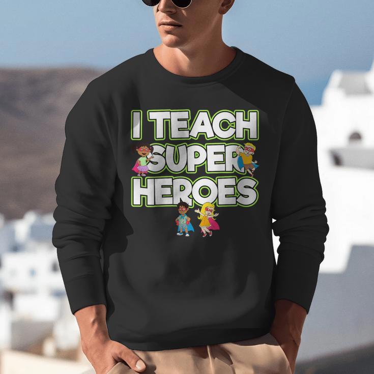 I Teach Superheroes School Teacher Professor Unisex Sweatshirt, funny gift I Teach Superheroes School Teacher Professor Unisex Sweatshirt, funny gift