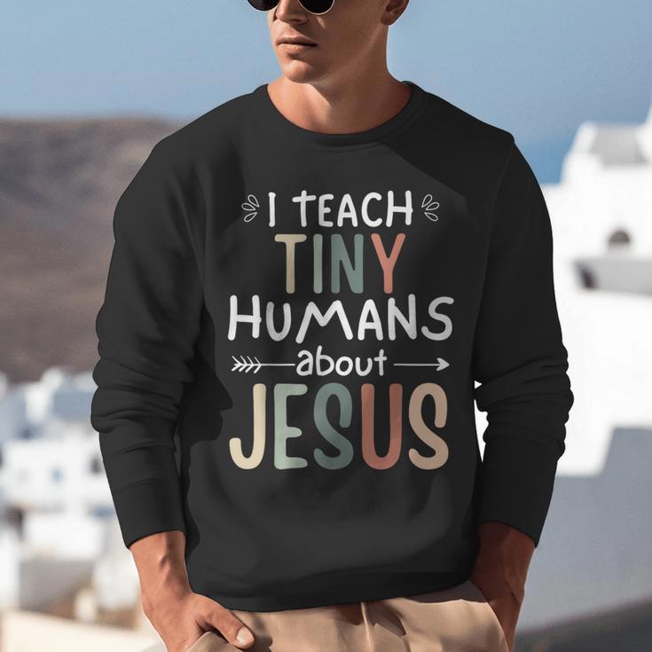I Teach Tiny Humans About Jesus Teacher Sunday School Faith Unisex Sweatshirt, funny gift