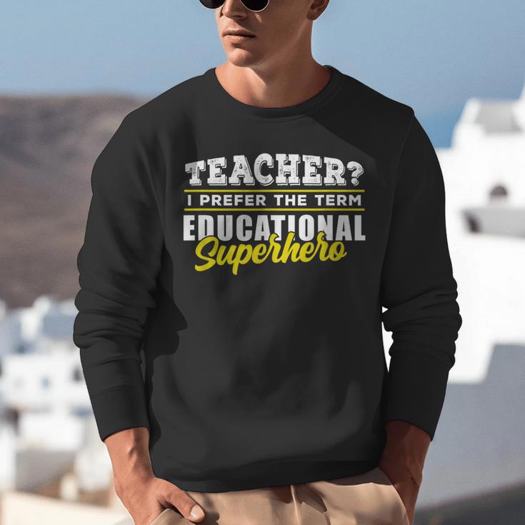 Teacher Educational Superhero School Teachers Unisex Sweatshirt, funny gift Teacher Educational Superhero School Teachers Unisex Sweatshirt, funny gift