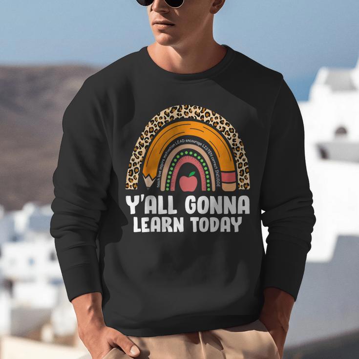 Teacher First Day Of School Y'All Gonna Learn Today Unisex Sweatshirt, funny gift Teacher First Day Of School Y'All Gonna Learn Today Unisex Sweatshirt, funny gift