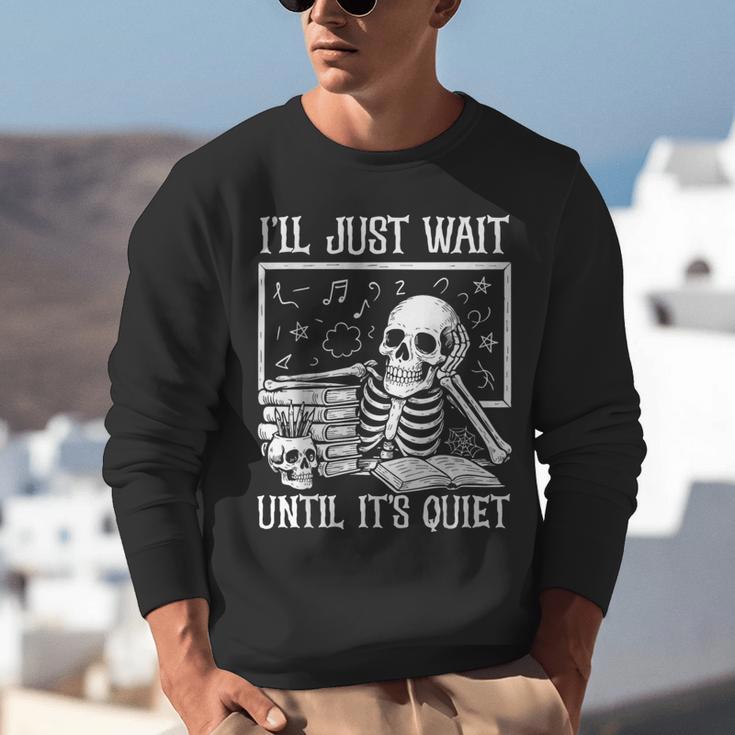 Teacher Halloween Shirt I'Ll Just Wait Until It's Quiet Unisex Sweatshirt, funny gift
