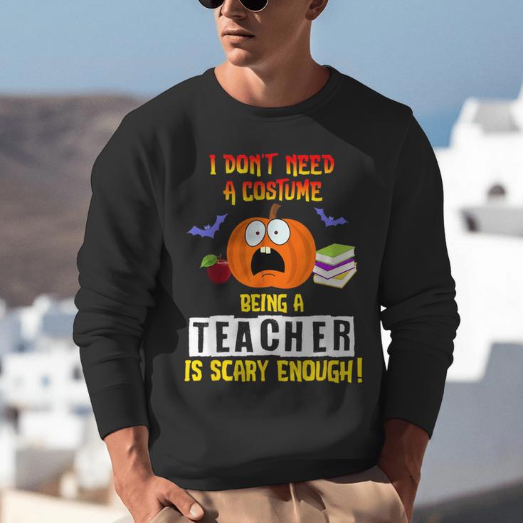 Being a Teacher Is Scary Enough Halloween Unisex Sweatshirt, funny gift