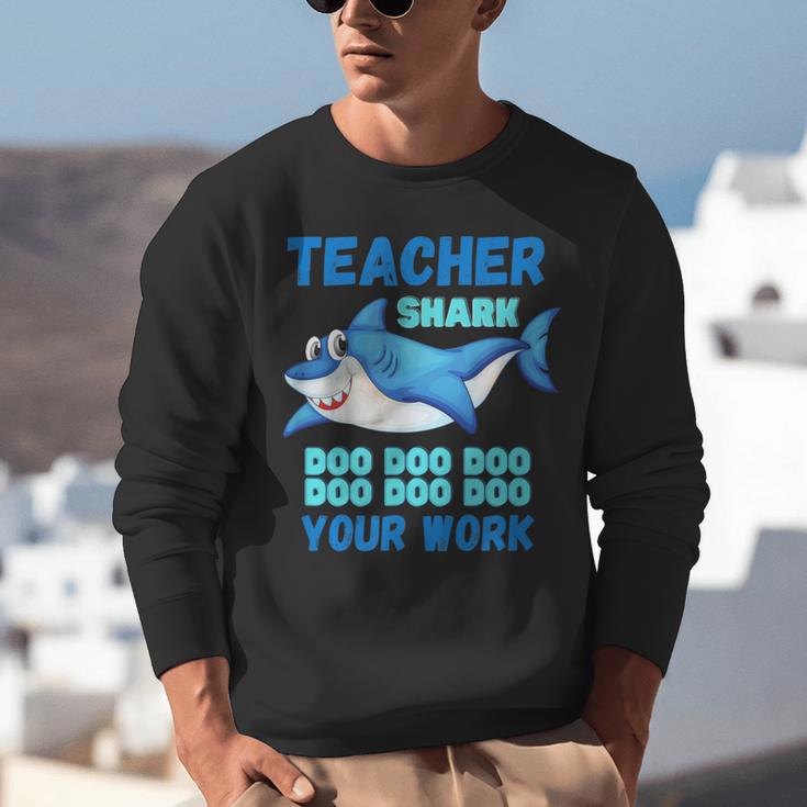 Teacher Shark Do Your Work Unisex Sweatshirt, funny gift