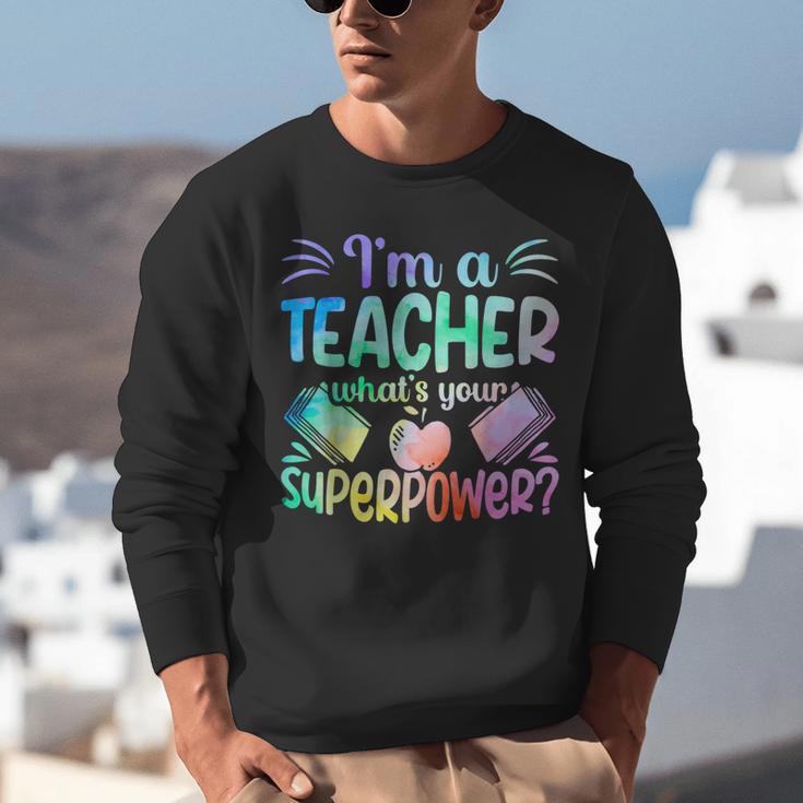 Im A Teacher Whats Your Superpower Teaching Professional Unisex Sweatshirt, funny gift Im A Teacher Whats Your Superpower Teaching Professional Unisex Sweatshirt, funny gift