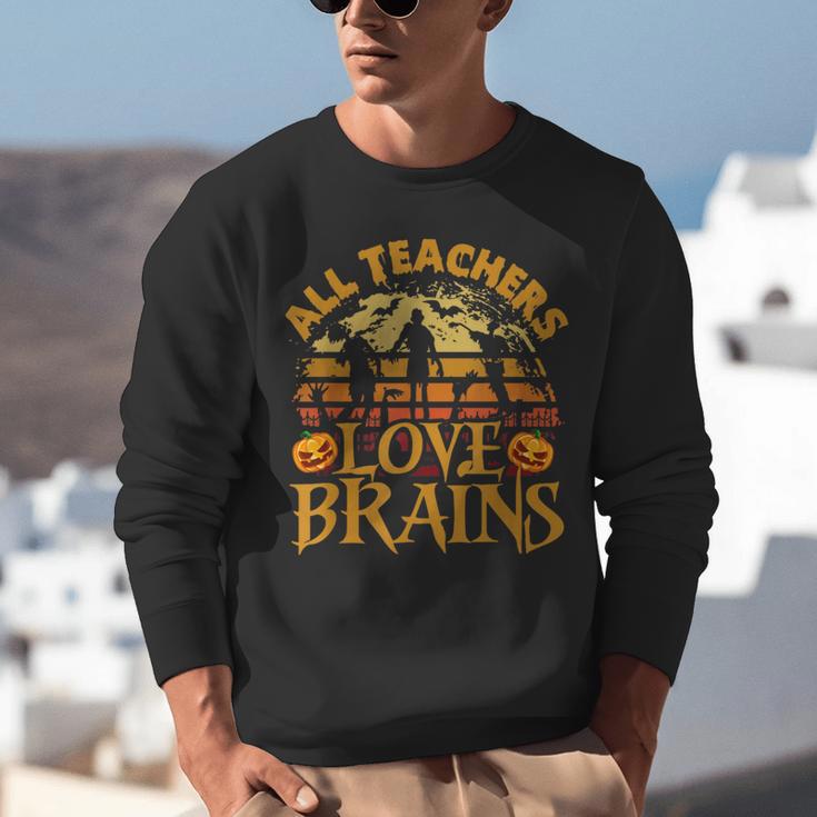 All Teachers Love Brains School Halloween Costume Unisex Sweatshirt, funny gift