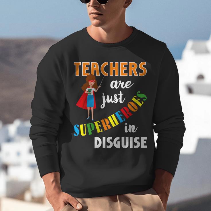 Teachers Are Superheroes Graduation School Teachers Unisex Sweatshirt, funny gift