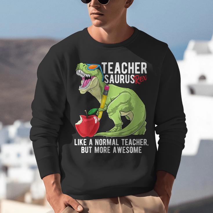 Teachersaurus Rex Dinosaur Like A Normal Teacher Saurus Unisex Sweatshirt, funny gift