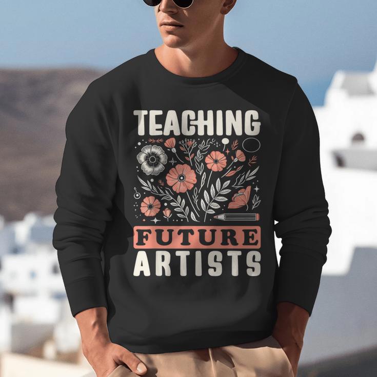 Teaching Future Artists For Art Teachers And Lovers For Men Women Girls Kids Unisex Sweatshirt, funny gift