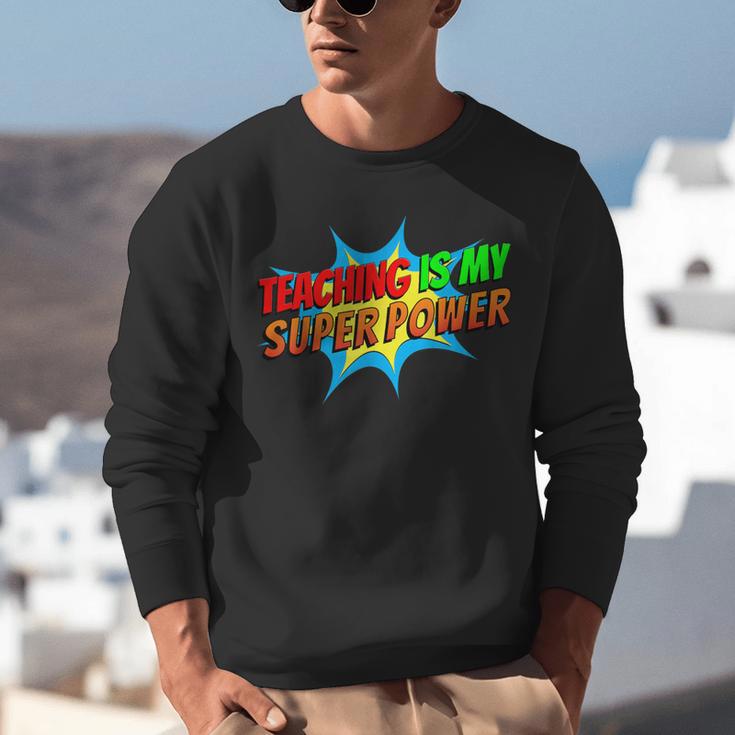 Teaching Is My Superpower Comic Back To School Teacher Unisex Sweatshirt, funny gift Teaching Is My Superpower Comic Back To School Teacher Unisex Sweatshirt, funny gift
