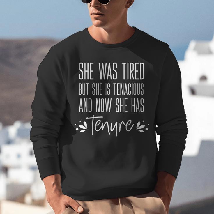 Tenured Professor Women Teacher Tired Tenacious And Tenure Unisex Sweatshirt, funny gift