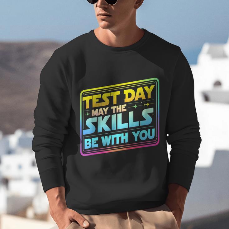 Testing Day Test Day May The Skills Be With You Teacher Unisex Sweatshirt, funny gift Testing Day Test Day May The Skills Be With You Teacher Unisex Sweatshirt, funny gift