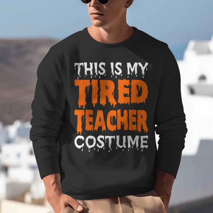 This Is My Tired Teacher Costume Quick Easy Lazy Halloween For Men Women Unisex Sweatshirt, funny gift This Is My Tired Teacher Costume Quick Easy Lazy Halloween For Men Women Unisex Sweatshirt, funny gift