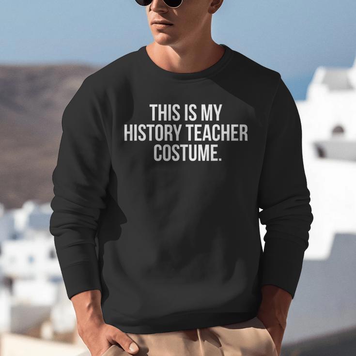 This Is My History Teacher Costume Halloween T Shirt Men Women Kids Unisex Sweatshirt, History Teacher Sweatshirts, funny gift This Is My History Teacher Costume Halloween T Shirt Men Women Kids Unisex Sweatshirt, History Teacher Sweatshirts, funny gift