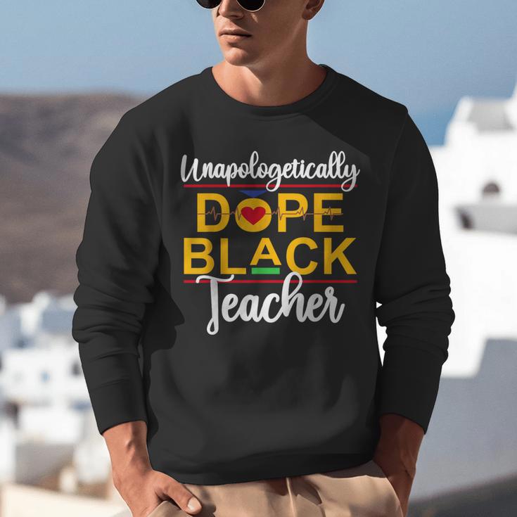 Unapologetic Dope Teacher African American Melanin Unisex Sweatshirt, funny gift Unapologetic Dope Teacher African American Melanin Unisex Sweatshirt, funny gift