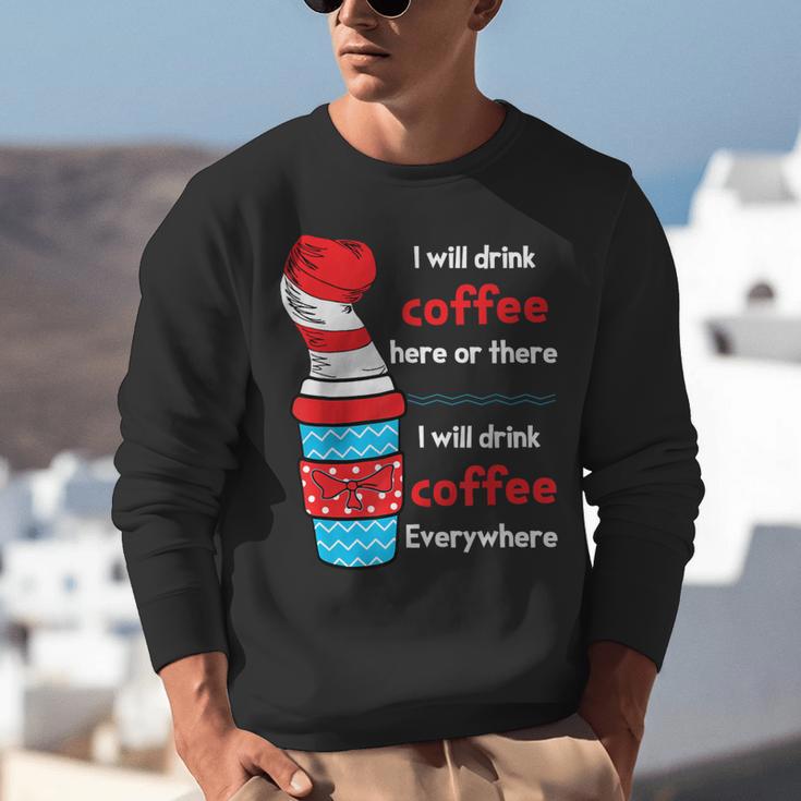 I Will Drink Coffee Here Or There Teacher Teaching Unisex Sweatshirt, funny gift I Will Drink Coffee Here Or There Teacher Teaching Unisex Sweatshirt, funny gift