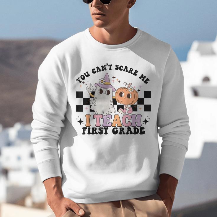 You Cant Scare Me I Teach First Grade Teacher Halloween Unisex Sweatshirt, First Grade Teacher Sweatshirts, funny gift You Cant Scare Me I Teach First Grade Teacher Halloween Unisex Sweatshirt, First Grade Teacher Sweatshirts, funny gift