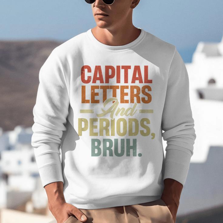 Capital Letters And Periods Bruh Teacher Grammar Kids Unisex Sweatshirt, funny gift Capital Letters And Periods Bruh Teacher Grammar Kids Unisex Sweatshirt, funny gift