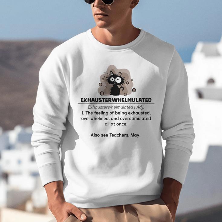 Cat Exhausted Teacher Exhausterwhelmulated Definition Unisex Sweatshirt, funny gift Cat Exhausted Teacher Exhausterwhelmulated Definition Unisex Sweatshirt, funny gift