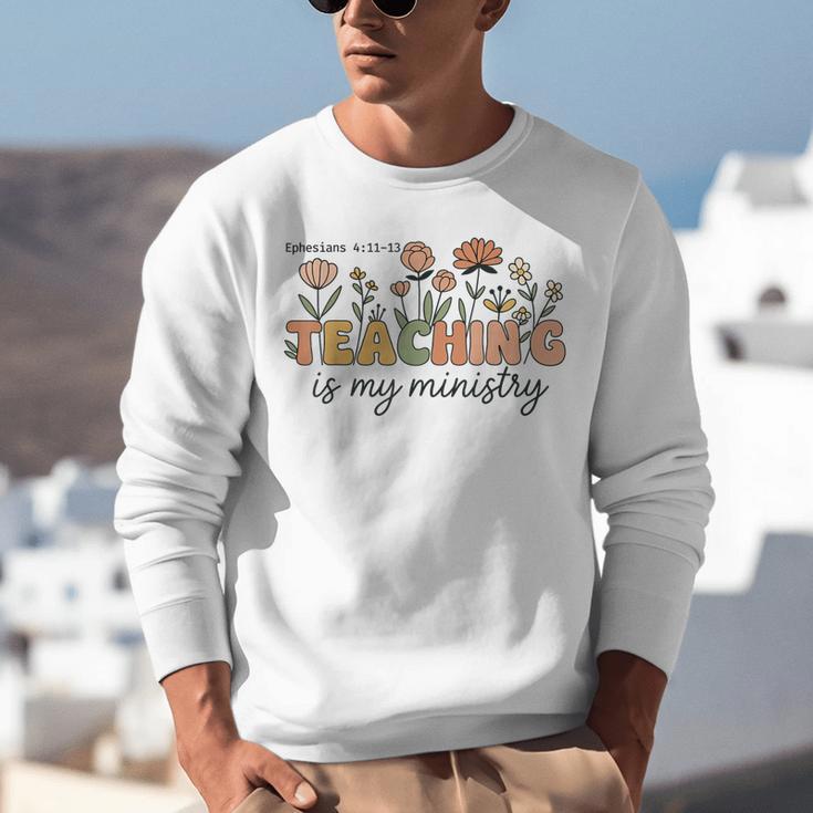 Christian Teacher Teaching Is My Ministry Faith Bible Verse Unisex Sweatshirt, funny gift