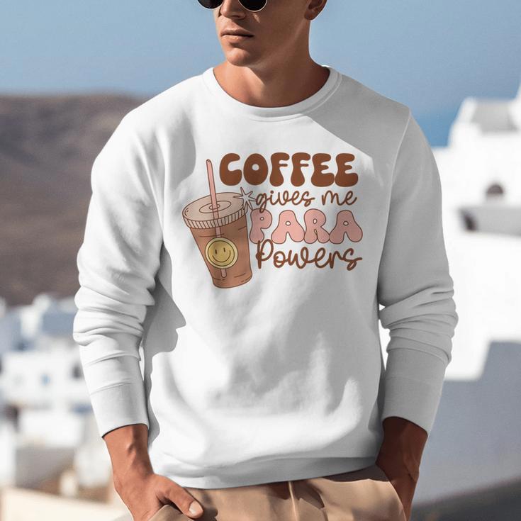 Coffee Gives Me Para Powers Parapro Teacher Squad Unisex Sweatshirt, funny gift Coffee Gives Me Para Powers Parapro Teacher Squad Unisex Sweatshirt, funny gift