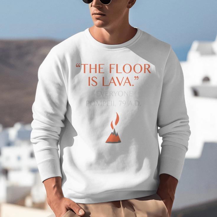 The Floor Is Lava For History Lovers & Teachers Premium Tri-Blend Unisex Sweatshirt, History Teacher Sweatshirts, funny gift