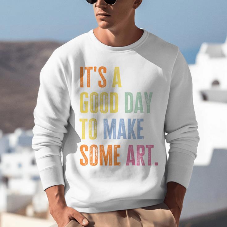 It's A Good Day To Make Art Artist Teacher Painter Unisex Sweatshirt, funny gift It's A Good Day To Make Art Artist Teacher Painter Unisex Sweatshirt, funny gift