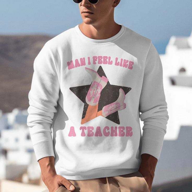 Man I Feel Like A Teacher Retro Western Country Cowgirl Unisex Sweatshirt, funny gift