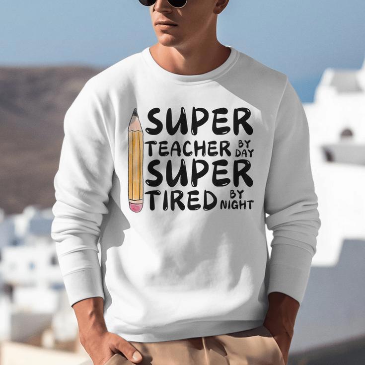 Super Teacher By Day Super Tired By Night Back To School Unisex Sweatshirt, Super Teacher Sweatshirts, funny gift Super Teacher By Day Super Tired By Night Back To School Unisex Sweatshirt, Super Teacher Sweatshirts, funny gift