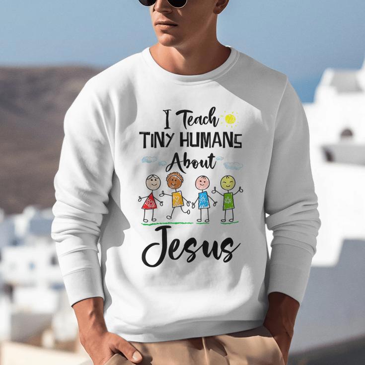 I Teach Tiny Humans About Jesus Sunday School Teacher Unisex Sweatshirt, funny gift I Teach Tiny Humans About Jesus Sunday School Teacher Unisex Sweatshirt, funny gift