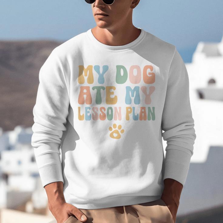 Teacher My Dog Ate My Lesson Plan Teacher Lesson Plan Unisex Sweatshirt, funny gift Teacher My Dog Ate My Lesson Plan Teacher Lesson Plan Unisex Sweatshirt, funny gift