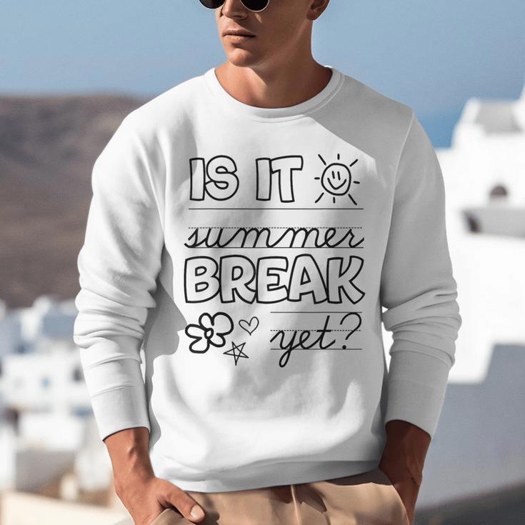 Teacher End Of Year Shirt Is It Summer Break Yet Last Day Unisex Sweatshirt, funny gift Teacher End Of Year Shirt Is It Summer Break Yet Last Day Unisex Sweatshirt, funny gift
